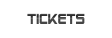 TICKETS