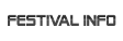 FESTIVAL INFO