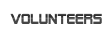 VOLUNTEERS